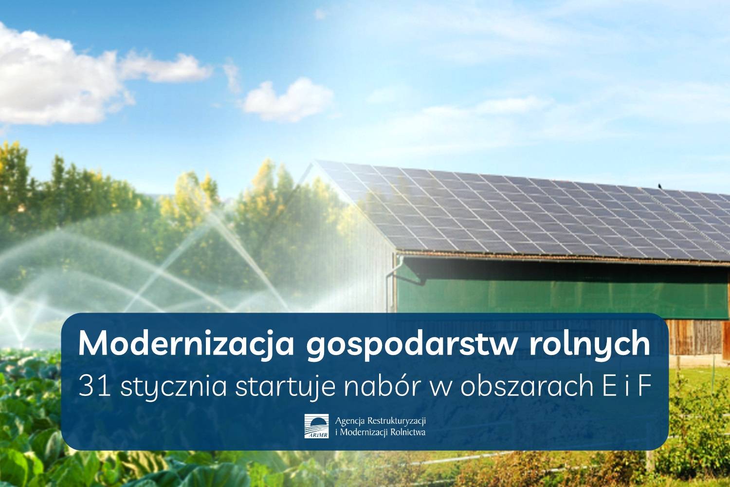 Modernizacja-gospodarstw-rolnych---wkrtce-nabory-w-obszarach-E-nawadnianie-i-F-zielona-energia