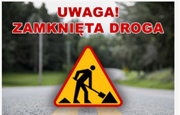 Informacja - nieprzejezdna droga gminna