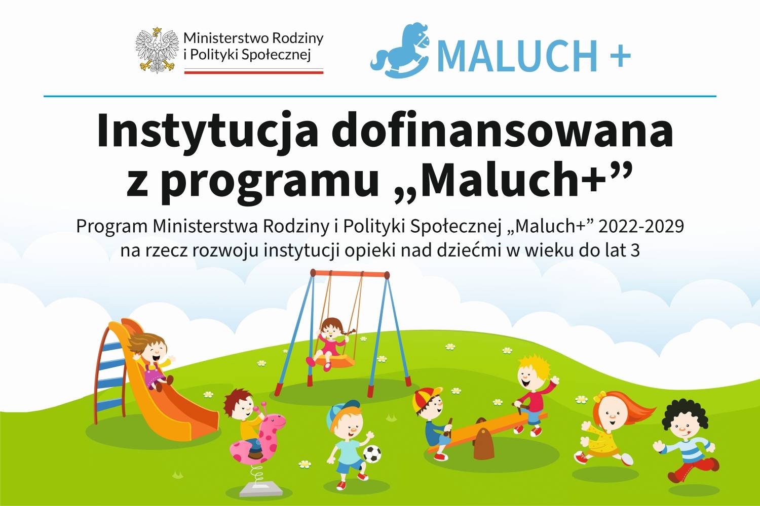 „Utworzenie 16 miejsc opieki w ramach programu „MALUCH+”