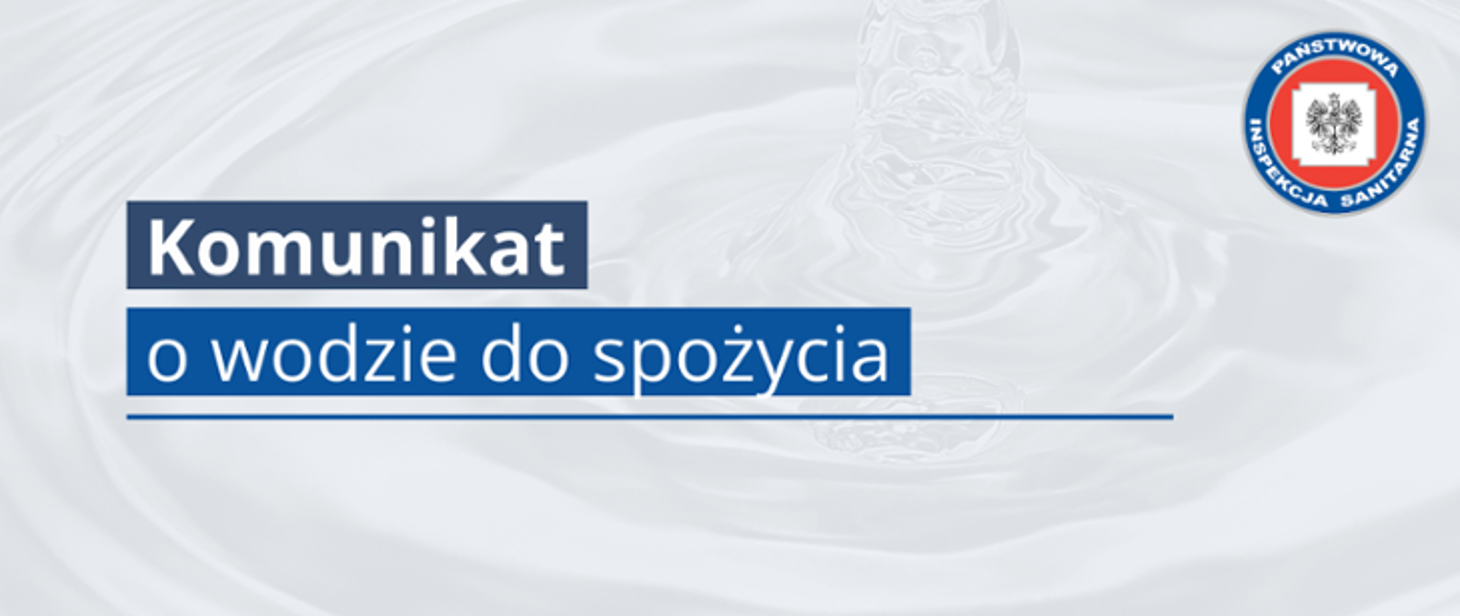 Komunikat Państwowego Powiatowego Inspektora Sanitarnego w Łęczycy z dnia 23 lipca 2026 r. skierowany do konsumentów wody z wodociągu zbiorowego zaopatrzenia w Mazewie gmina Daszyna