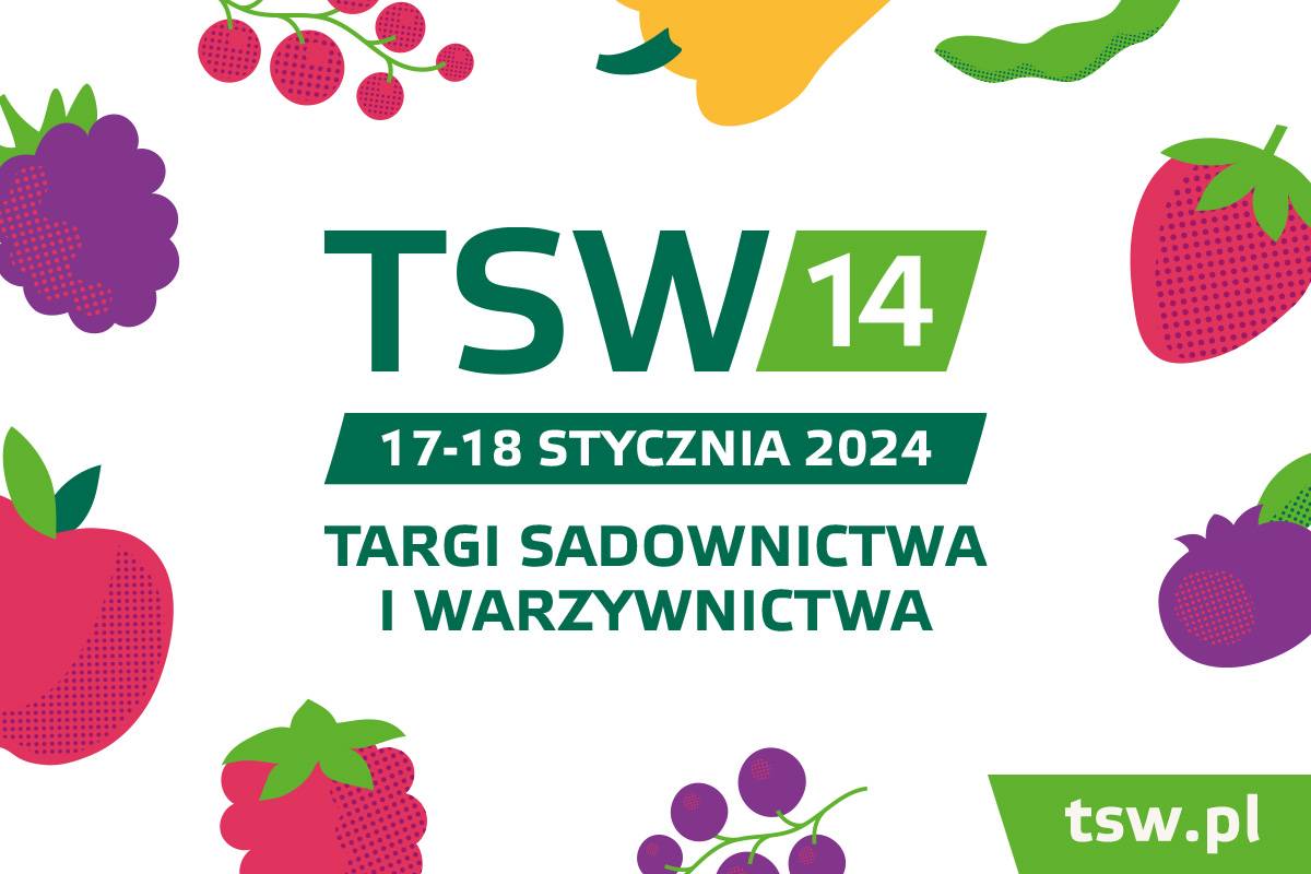 XIV Targi Sadownictwa i Warzywnictwa TSW 17–18 stycznia 2024 roku